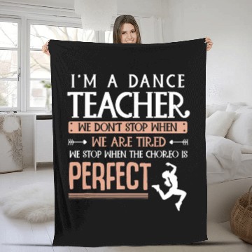 Discover Dance Coachs We Dont Stop When We Are Tired Dance Teacher Zip Fleece Blankets