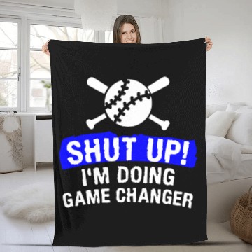 Discover Shut Up Im Doing Game Changer Baseball Player Coachs 1 Baseball Tees Fleece Blankets