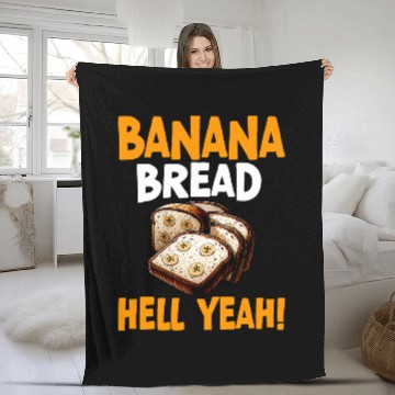 Discover Banana Bread Hell Yeah Bananas Bread Baker Baking Lover Fleece Blankets