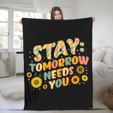 Discover suicides Prevention 988 Stay Tomorrow Needs You suicides Prevention Awareness 6 Baseball Tees Fleece Blankets