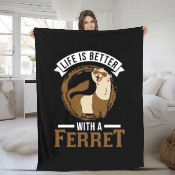 Discover Ferret Pet Life is better with a Ferret 4 Fleece Blankets