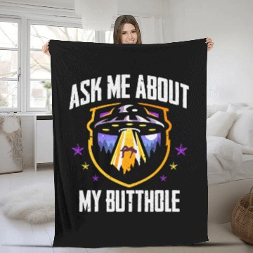 Discover Aliens UFO Ask Me About UFO My Butthole Alien Abduction Fleece Blankets