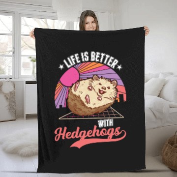 Discover Hedgehog Pet Life is better with Hedgehogs Fleece Blankets