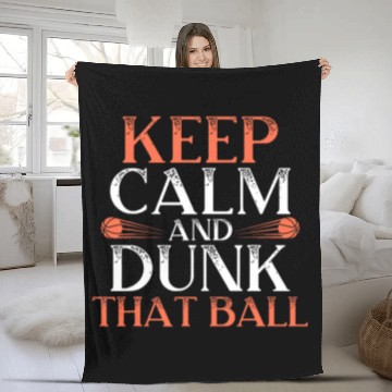 Discover Keep Calm And Dunk That Ball Basketball Player Hoop Junkie Baseball Tees Fleece Blankets