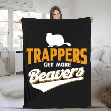Discover Beaver Pet Trappers Get More Beavers Trappers Hunter Fleece Blankets