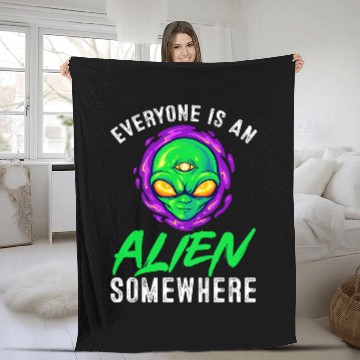 Discover Aliens UFO Beliver 2Everyone Is An Alien Somewhere 21 Zip Fleece Blankets