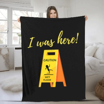 Discover I Was Here Wet Floor Sign Funny Janitor Custodian Cleaner Fleece Blankets