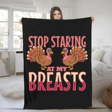 Discover Chicken Pet stop staring at my breasts turkey Chicken Thanksgiving Fleece Blankets