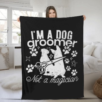 Discover Im a dog groomer not a magician Fleece Blankets