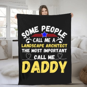 Discover Architect Job Some People Call Me a Landscape Architect Call Me Daddy Fleece Blankets