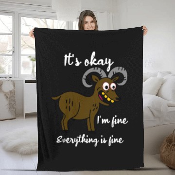 Discover Goats Pet Its Okay Its Fine Im Fine Everything Is Fine Funny Fleece Blankets