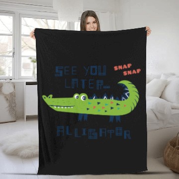 Discover Alligator Pet See You Later Alligator Kids Fleece Blankets