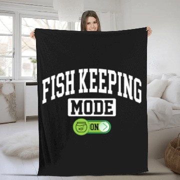 Discover Fishing Fun Keeping Mode on Fish Keeping Fishkeeper Fishermen Fleece Blankets