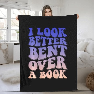Discover Book Fun I Look Better Bent Over A Book 19 Fleece Blankets