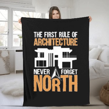 Discover Architect Job The First Rule Of Architecture Never Forget North Fleece Blankets