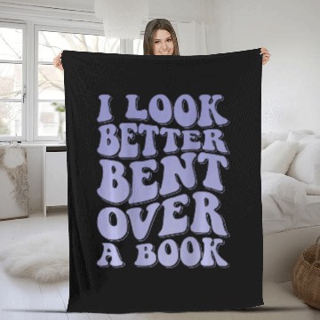 Discover Book Fun I Look Better Bent Over A Book 18 Fleece Blankets
