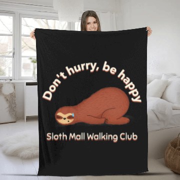 Discover Sloth Pet Gift Mall Walking Club Dont Hurry Be Happy Baseball Tees Fleece Blankets