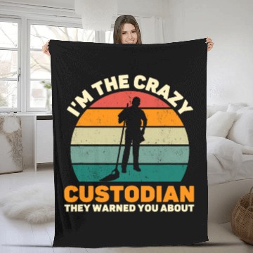 Discover Im The crazys Custodian They Warned You About School Janitor Fleece Blankets