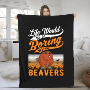 Discover Beaver Pet Life would be so boring without Beavers 5 Fleece Blankets