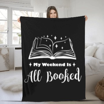 Discover Book Fun My weekend is all booked Funny Reading Book lover Fleece Blankets