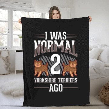 Discover Yorkshire Pet I was normal 2 Yorkshire Terriers ago Yorkie Baseball Tees Fleece Blankets