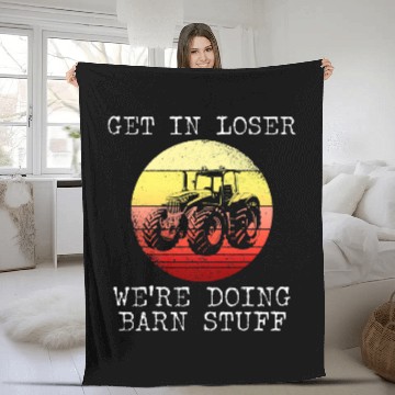 Discover Tractor Fun Get In Loser Were Doing Barn Stuff Baseball Tees Fleece Blankets