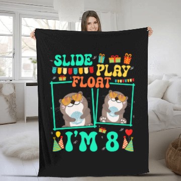 Discover Otter Pet Slide Play Float Im 8 Otter Lover Kid 8th Birthday Fleece Blankets