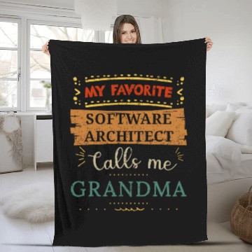Discover Architect Job My favorite Software Architect calls me grandma Fleece Blankets