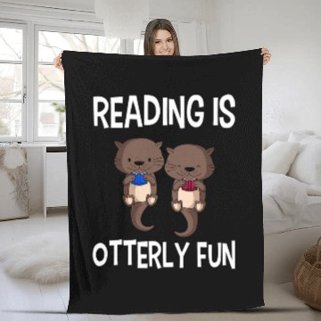 Discover Otter Pet Reading Is Otterly Fun Animal Book Lover Fleece Blankets