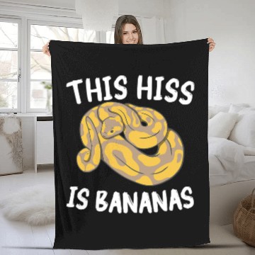 Discover Python Pet This Hiss Is Bananas Ball Python Snake Pythons 1 Fleece Blankets