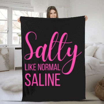 Discover nurses Job Womens Salty like normal saline nurses Nursing Student Life Fun Fleece Blankets
