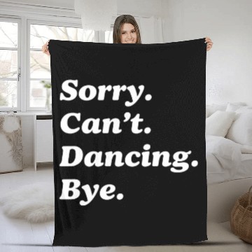 Discover Cool Dance Mom And Coachs With Saying Sorry Cant Dancing Bye Fleece Blankets