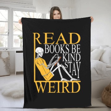 Discover Book Fun Read Books Be Kind Stay Weird Skeletons Reading Fleece Blankets