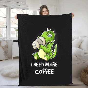 Discover Dinosaur Pet Coffee I Need More Coffee In My Mug Caffeine Fleece Blankets