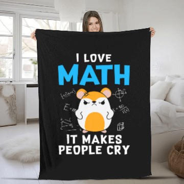 Discover Hamster Pet I Love Math It Makes People Cry Funny Math Hamster Fleece Blankets