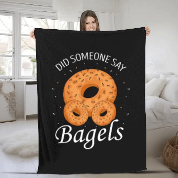 Discover Did Someone Say Bagels Baking Baker Bagels Bagel Lover Fleece Blankets