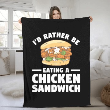 Discover Chicken Pet Id Rather Be Eating A Chicken Sandwich Sandwiches 8 Fleece Blankets
