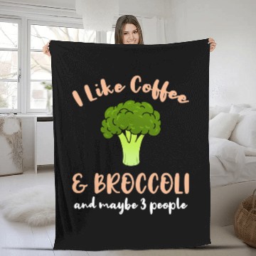 Discover Coffee Fun CF Coffee I Like Coffee And Broccoli And Maybe 3 People Fleece Blankets
