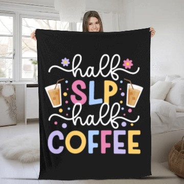 Discover Coffee Fun Half SLP Half Coffee Speech Language Pathologist Fleece Blankets