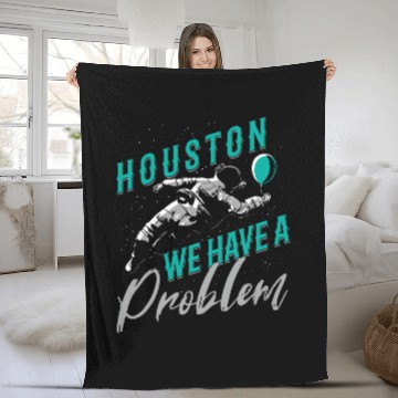 Discover Houston We Have a Problem Astronomers Astronomy Fleece Blankets