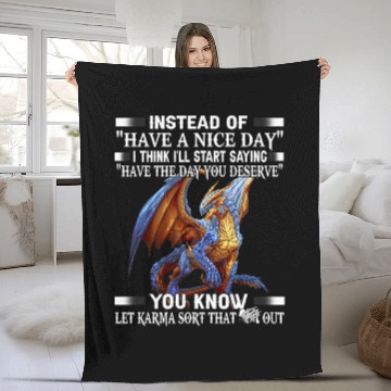 Discover Dragon Pet instead of have a nice day Fleece Blankets