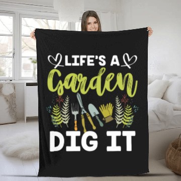 Discover Garden Gardening Lifes A Garden Dig It 1 Fleece Blankets