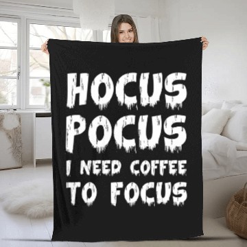 Discover Coffee Fun Halloween Hocus Pocus I Need Coffee to Focus Fleece Blankets