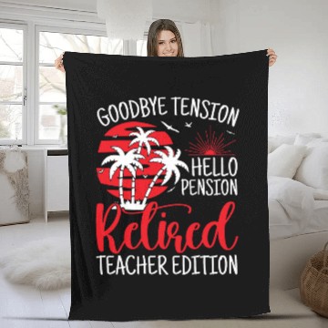 Discover Goodbye Tension Hello Pension Teacher Retirement Baseball Tees Fleece Blankets
