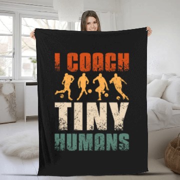 Discover I Coachs tiny humans Soccer coach Baseball Tees Fleece Blankets