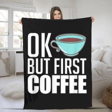 Discover Coffee Fun Ok But First Coffee caffeines Coffee Lover Baseball Tees Fleece Blankets
