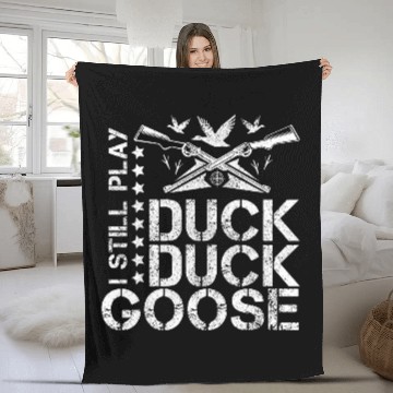 Discover I Still Play Duck Duck GooseFunny Duck Hunting Fleece Blankets
