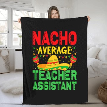 Discover Nacho Average Teacher Assistant Cinco De Mayo Men Womens Baseball Tees Fleece Blankets