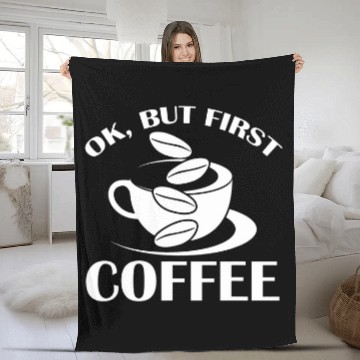 Discover Coffee Fun Okay But First Coffee White Coffee Beans caffeines Espresso Zip Fleece Blankets