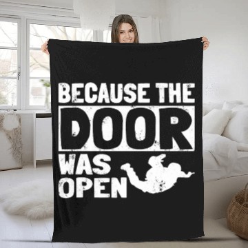 Discover Because The Door Was Open Skydiving Pun Parachutist Skydiver 4 Fleece Blankets